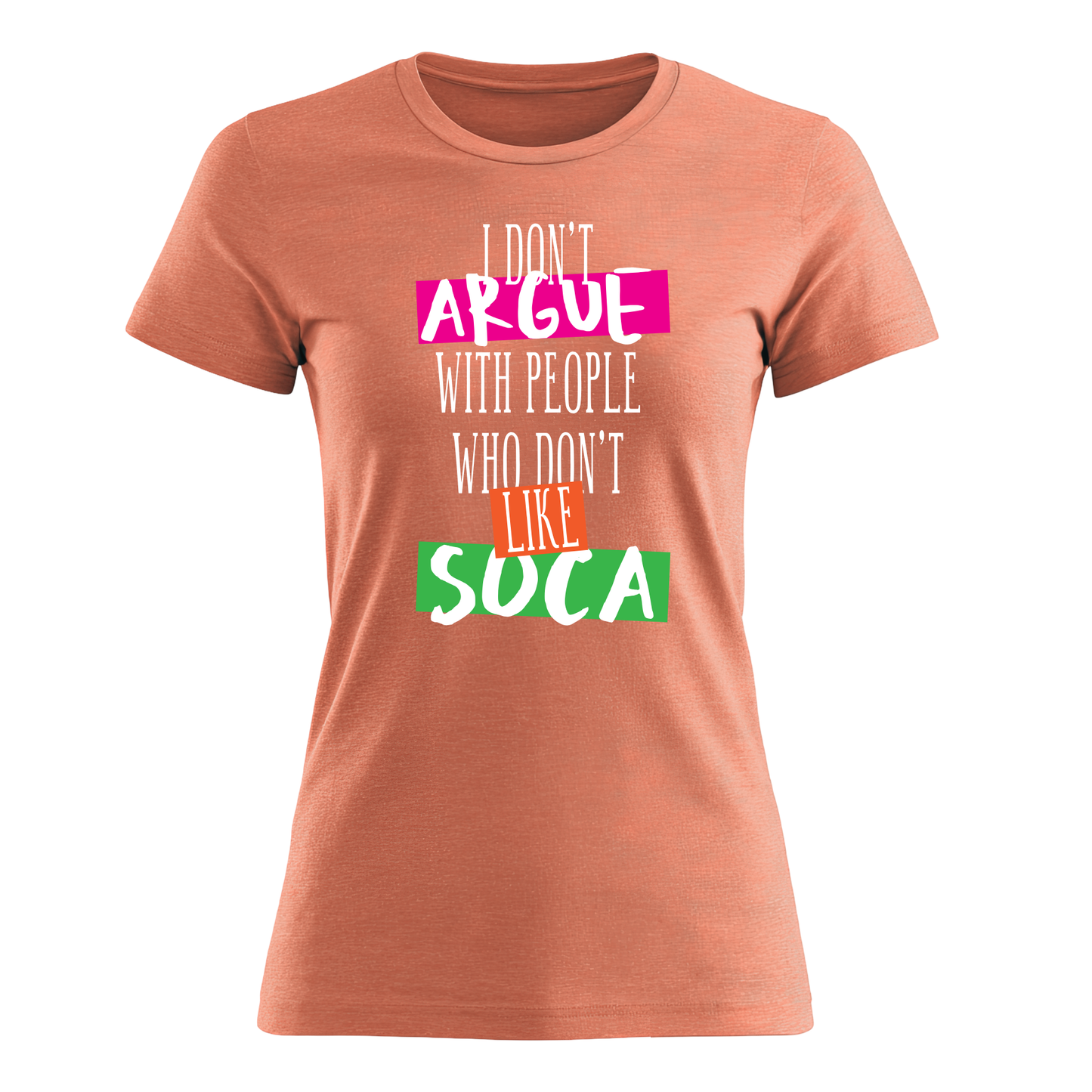 I Don't Argue - Women's Tee