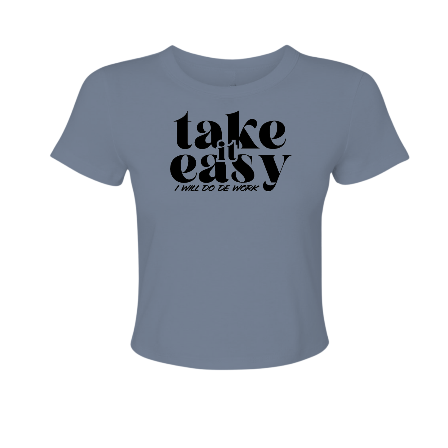 Take It Easy - Women's Baby Tee