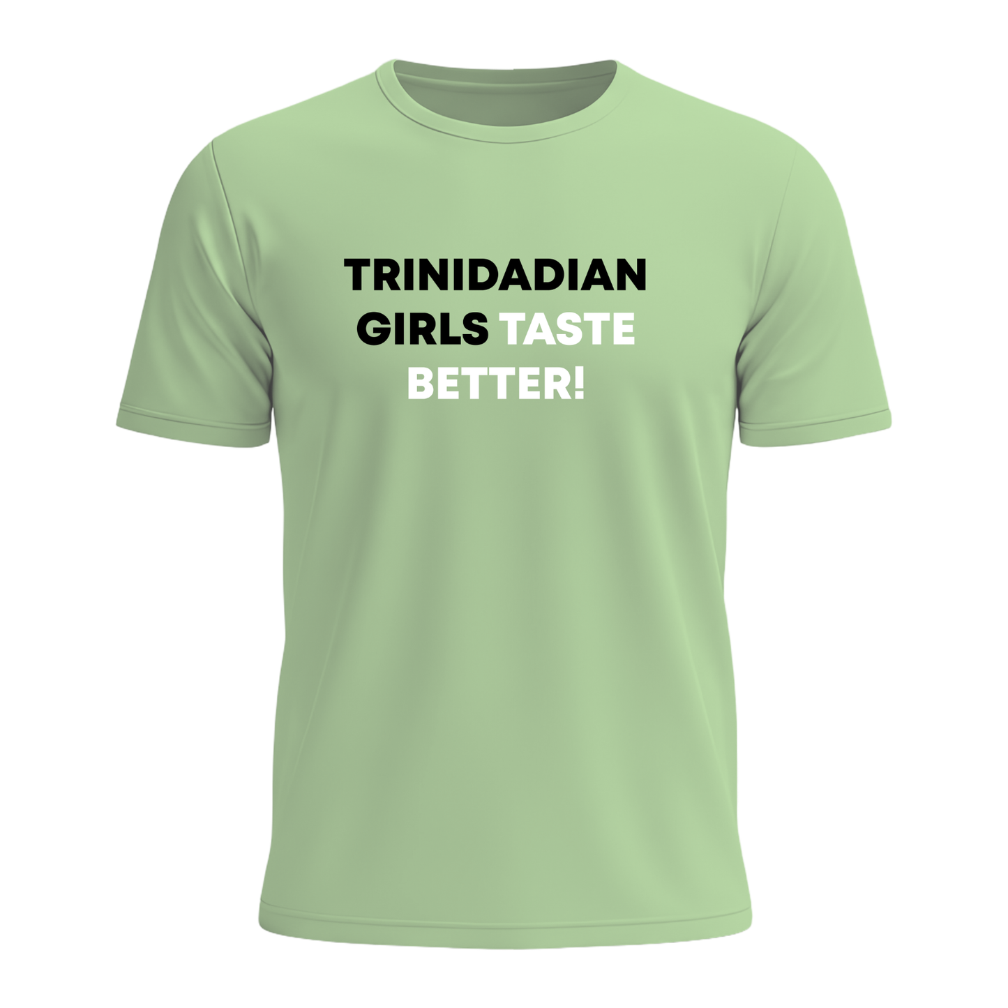 Trini Girls Taste Better - Men's Tee