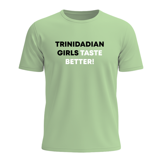 Trini Girls Taste Better - Men's Tee