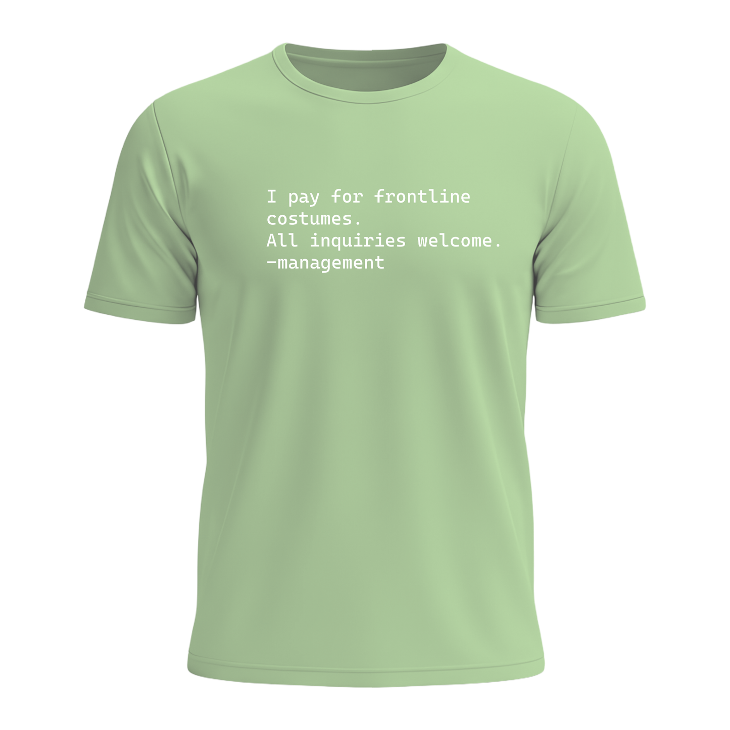 I Pay For Frontline Costumes - Men's Tee