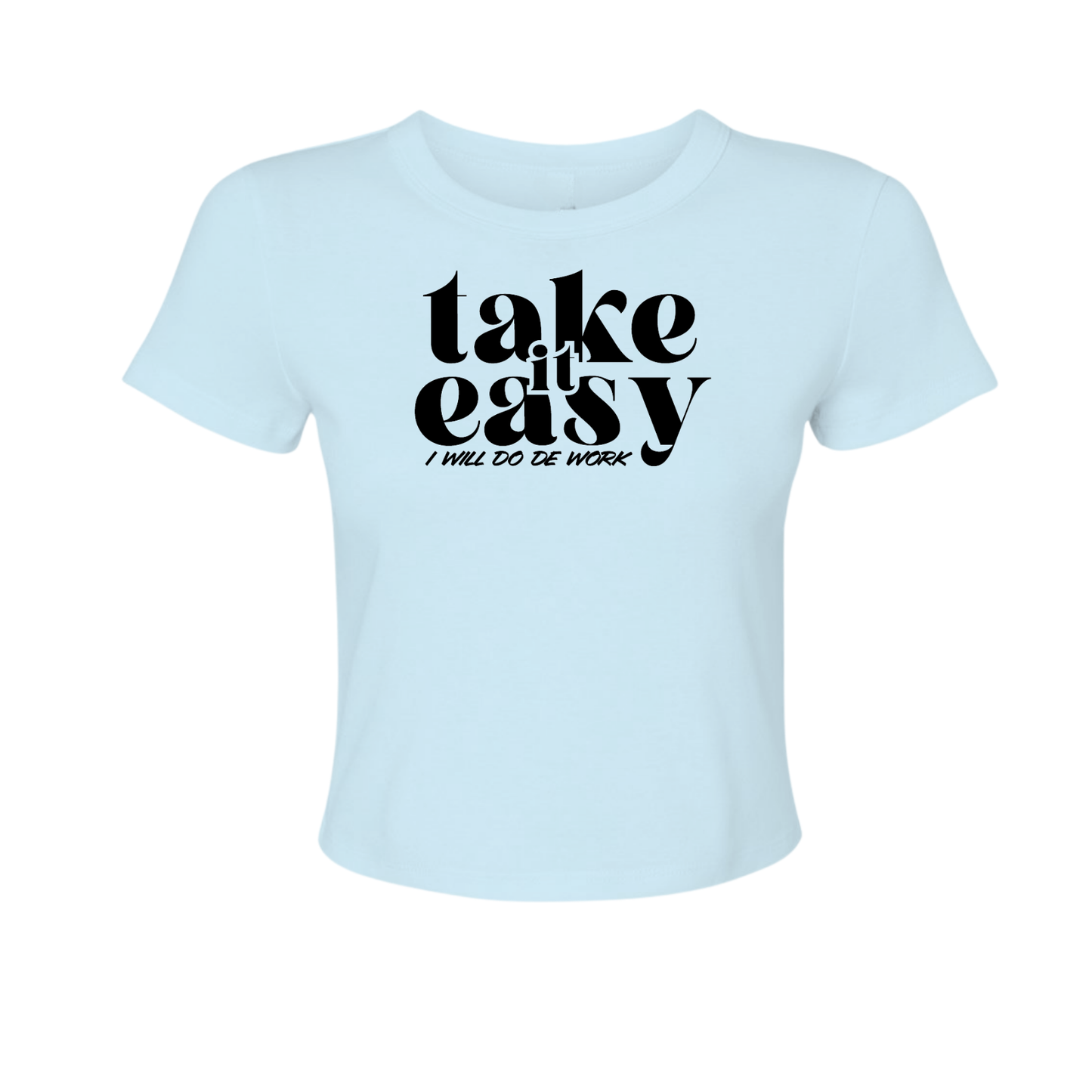 Take It Easy - Women's Baby Tee