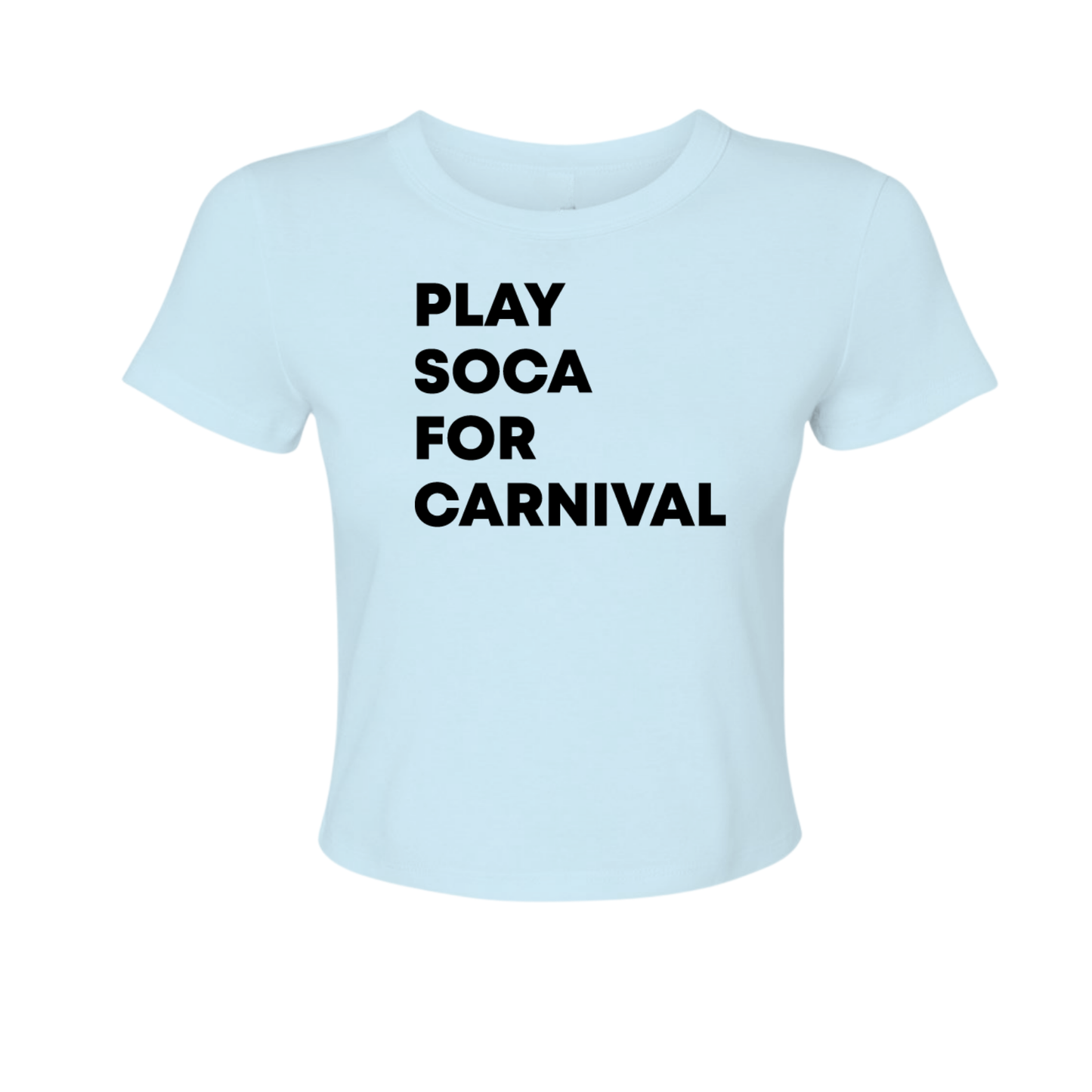 Play Soca for Carnival Solid - Women's Baby Tee