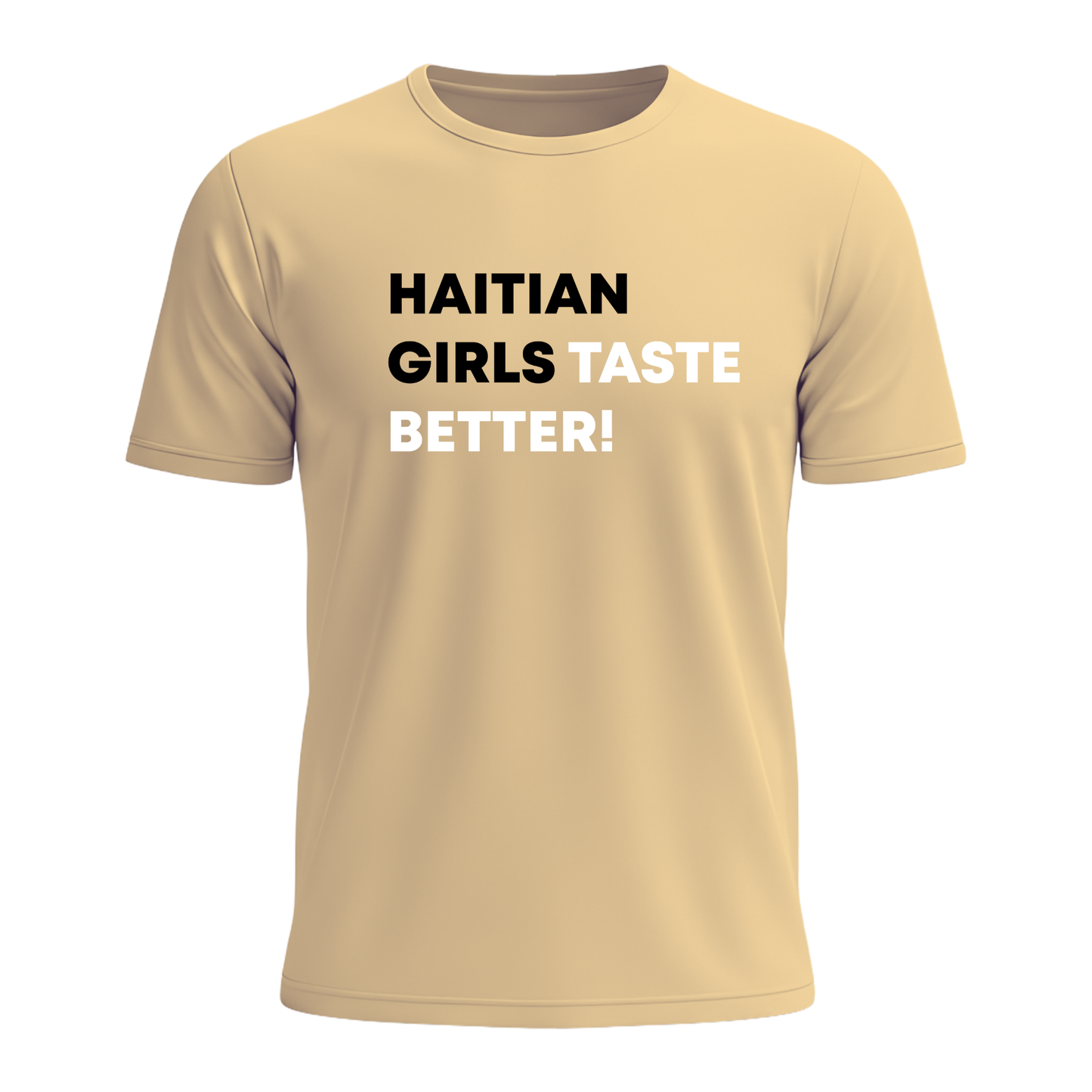 Haitian Girls Taste Better - Men's Tee
