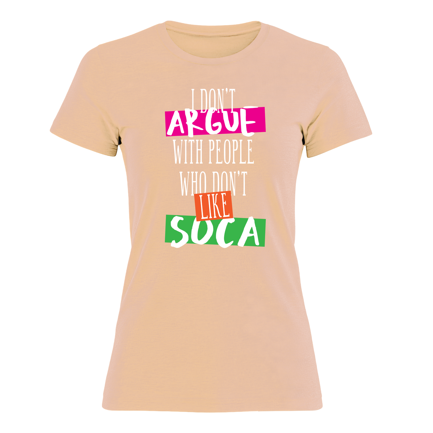 I Don't Argue - Women's Tee