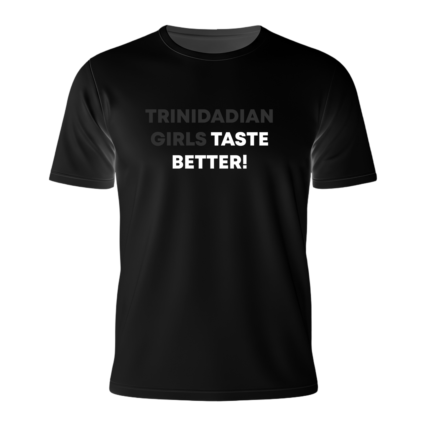Trini Girls Taste Better - Men's Tee