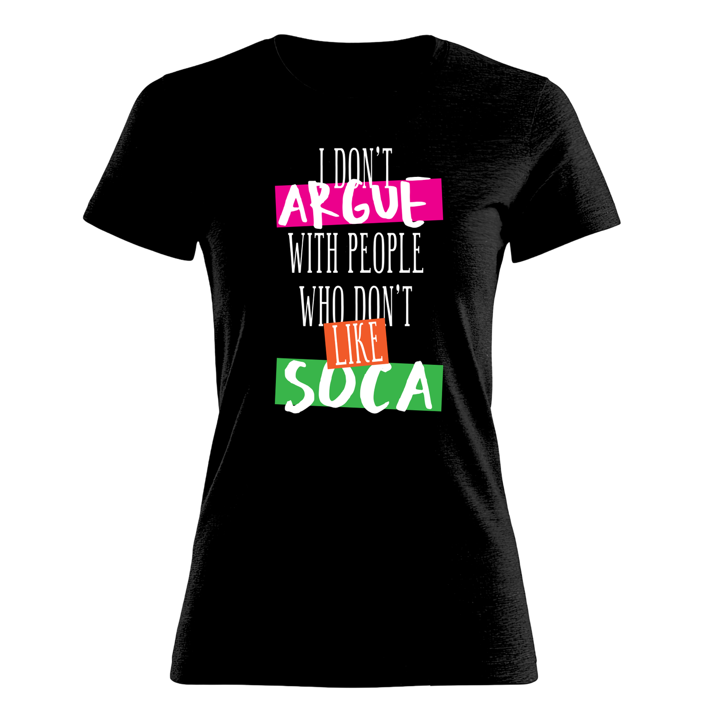 I Don't Argue - Women's Tee