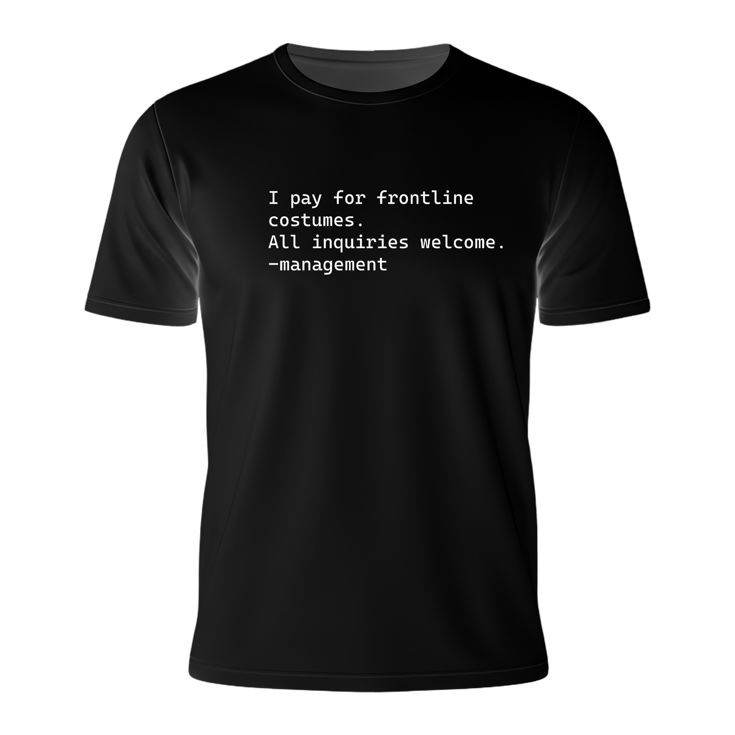 I Pay For Frontline Costumes - Men's Tee