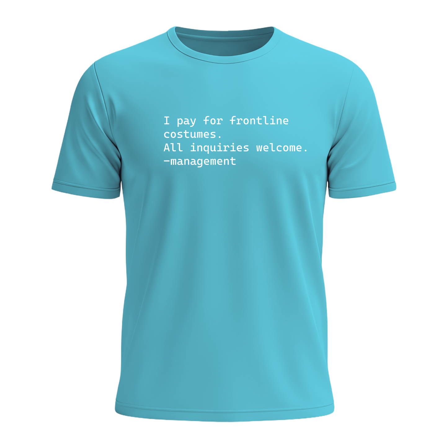 I Pay For Frontline Costumes - Men's Tee