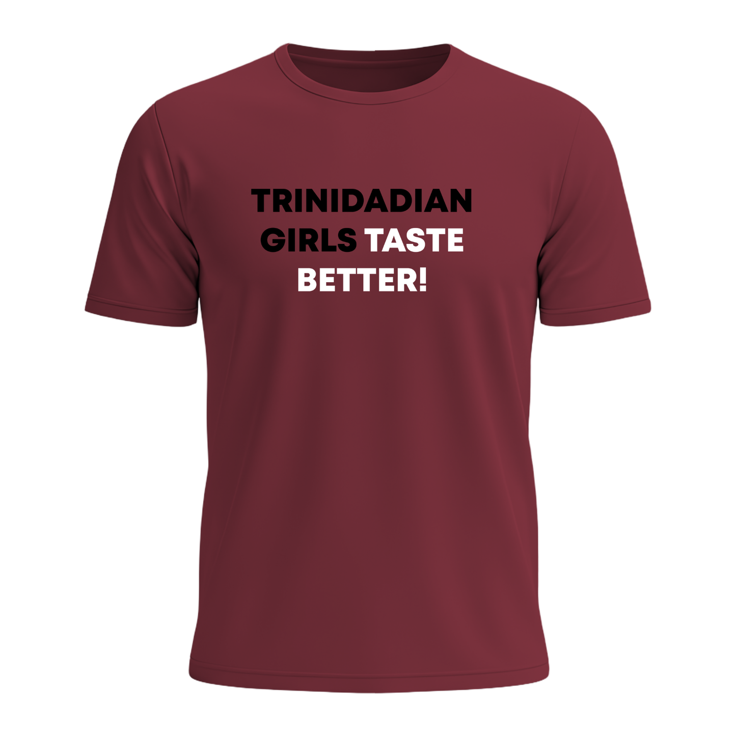 Trini Girls Taste Better - Men's Tee