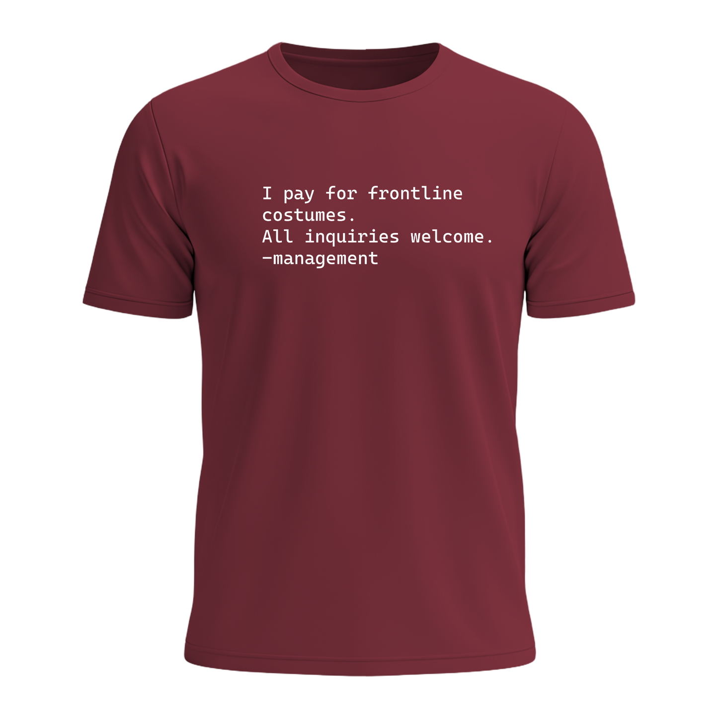 I Pay For Frontline Costumes - Men's Tee