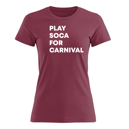Play Soca for Carnival - Women's Tee