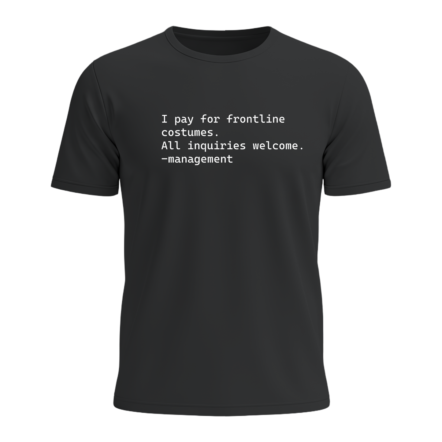 I Pay For Frontline Costumes - Men's Tee