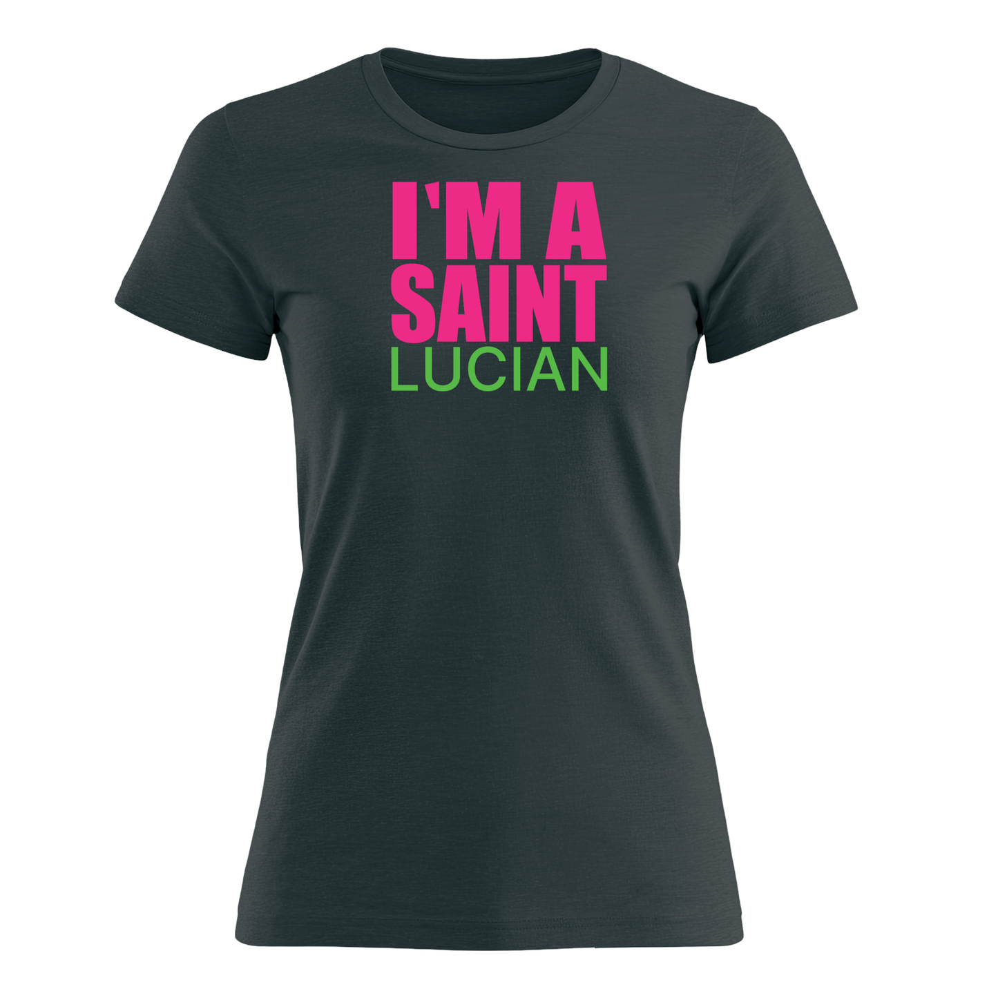 I'm A Saint Lucian - Women's Tee