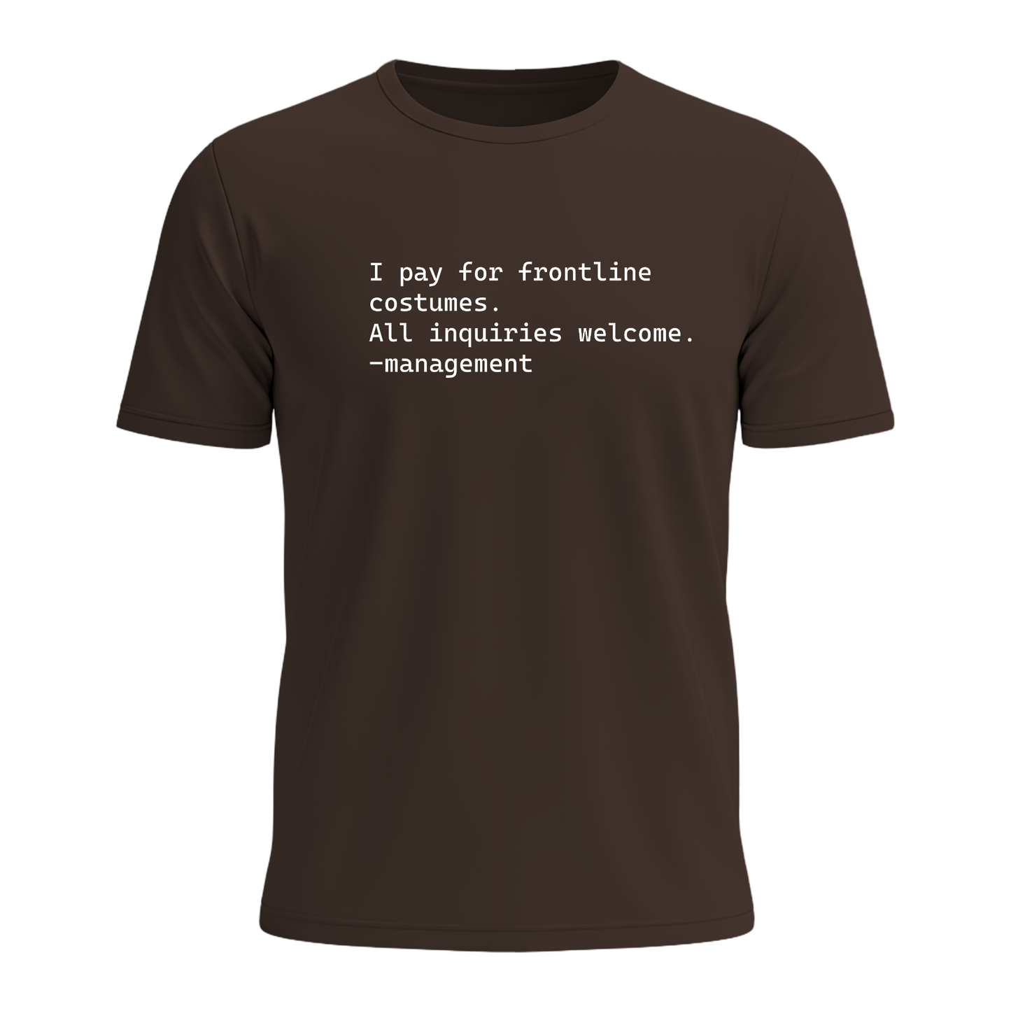 I Pay For Frontline Costumes - Men's Tee
