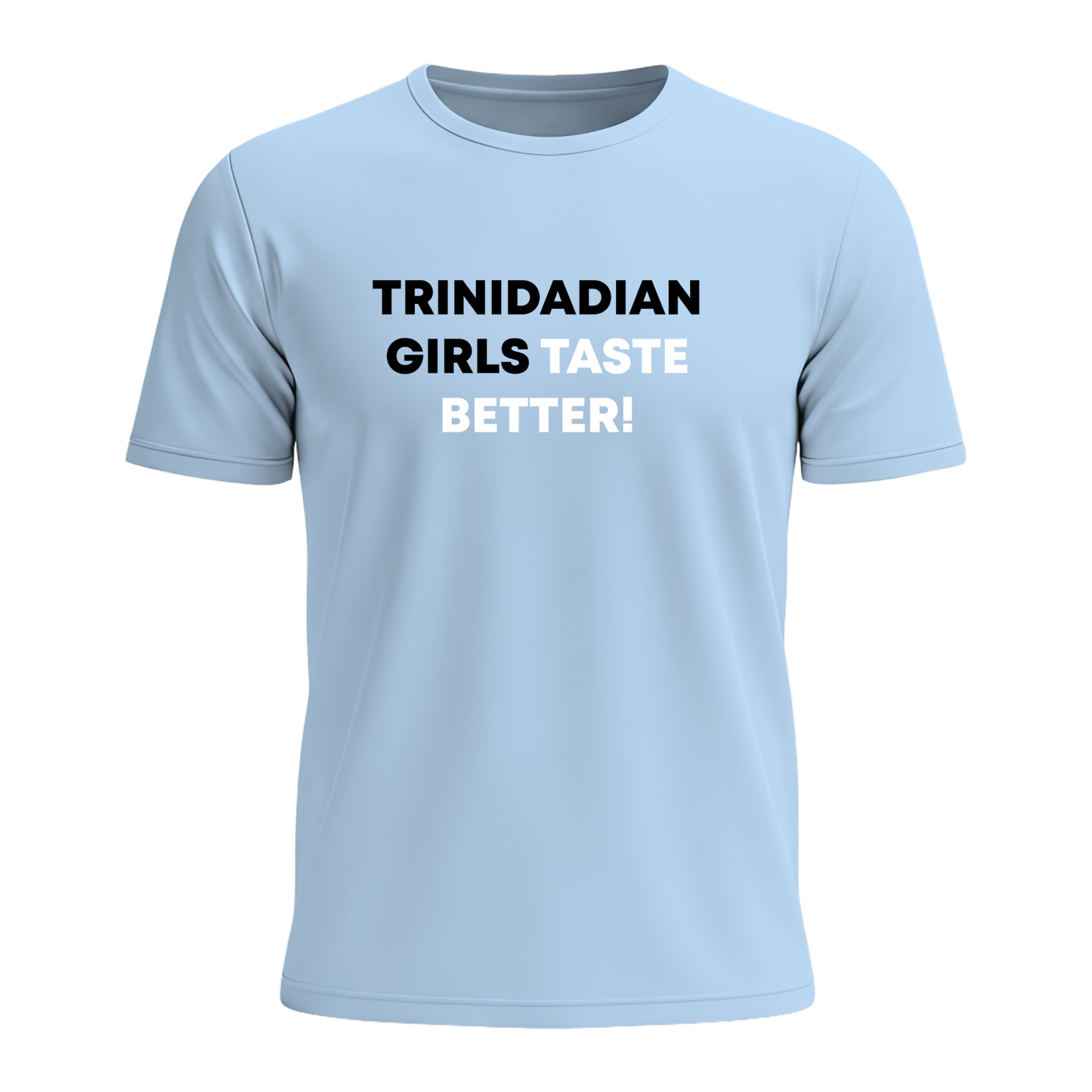 Trini Girls Taste Better - Men's Tee