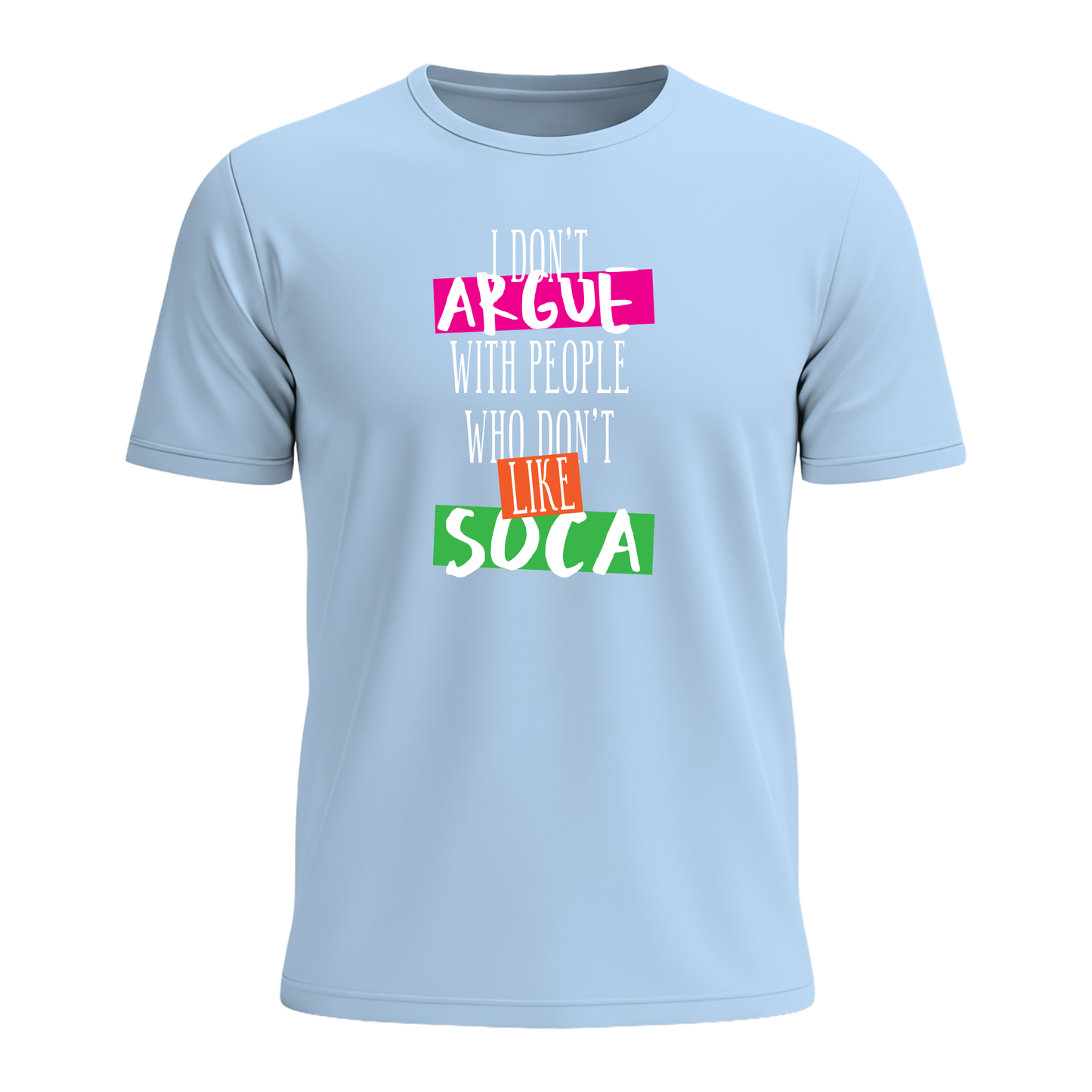 I Don't Argue - Men's Tee