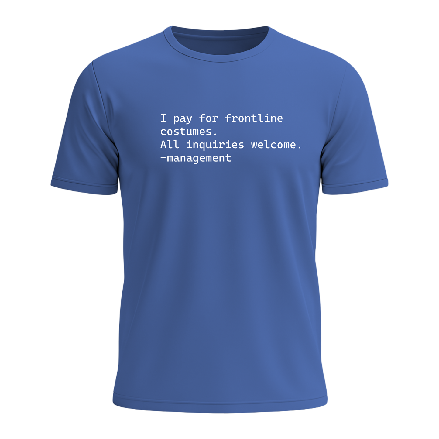 I Pay For Frontline Costumes - Men's Tee