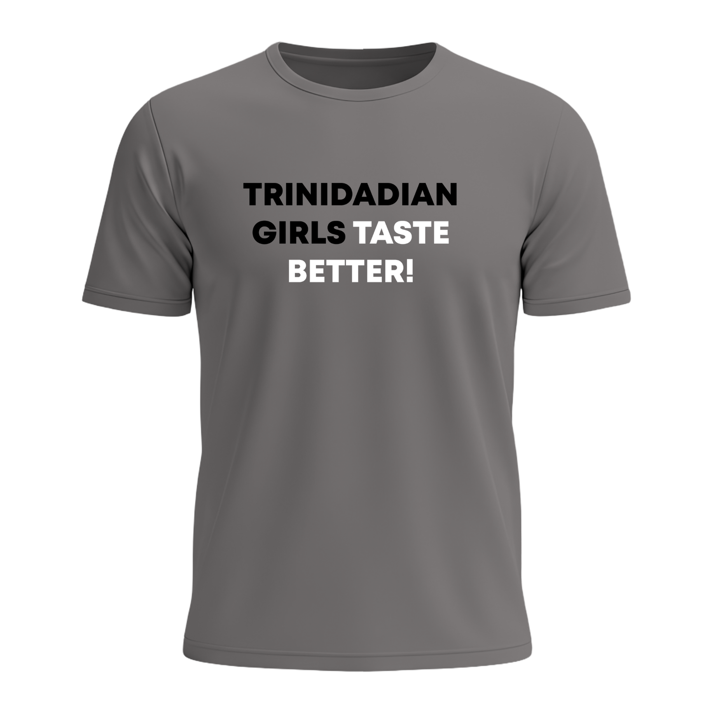 Trini Girls Taste Better - Men's Tee
