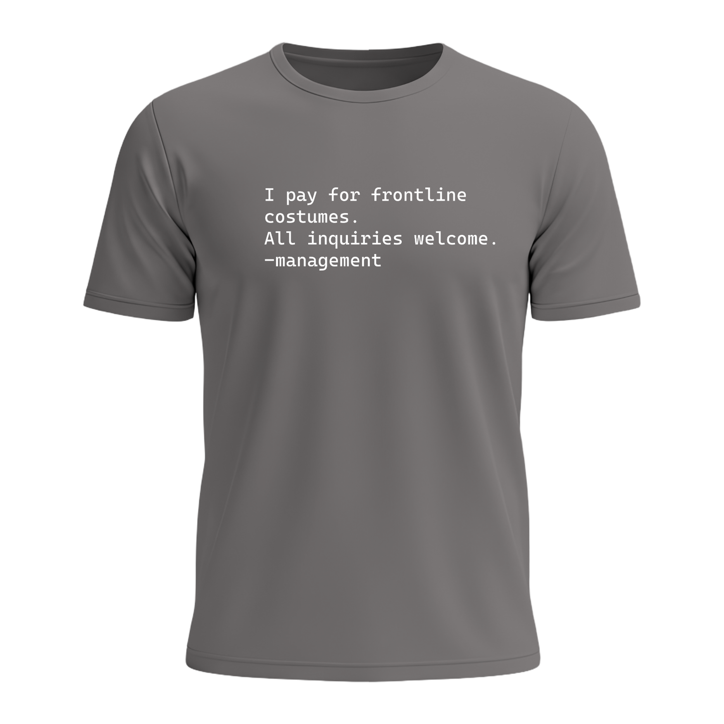 I Pay For Frontline Costumes - Men's Tee