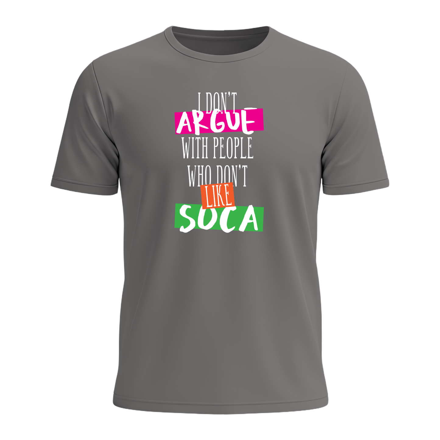 I Don't Argue - Men's Tee