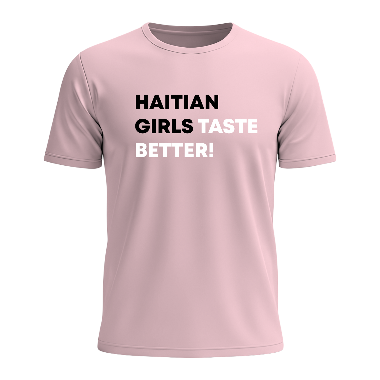 Haitian Girls Taste Better - Men's Tee