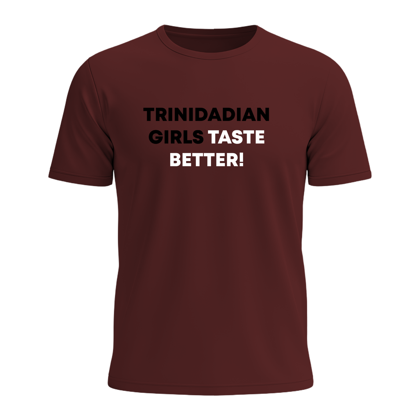 Trini Girls Taste Better - Men's Tee
