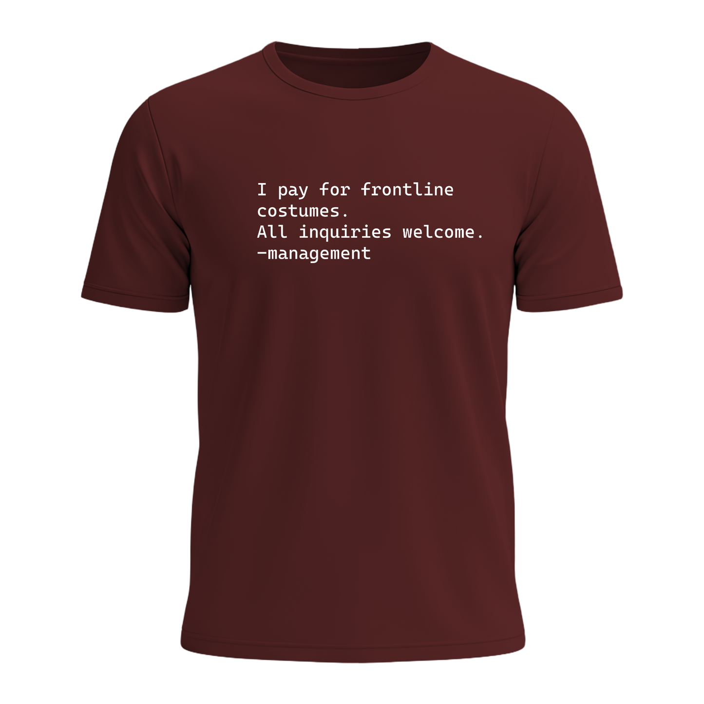 I Pay For Frontline Costumes - Men's Tee