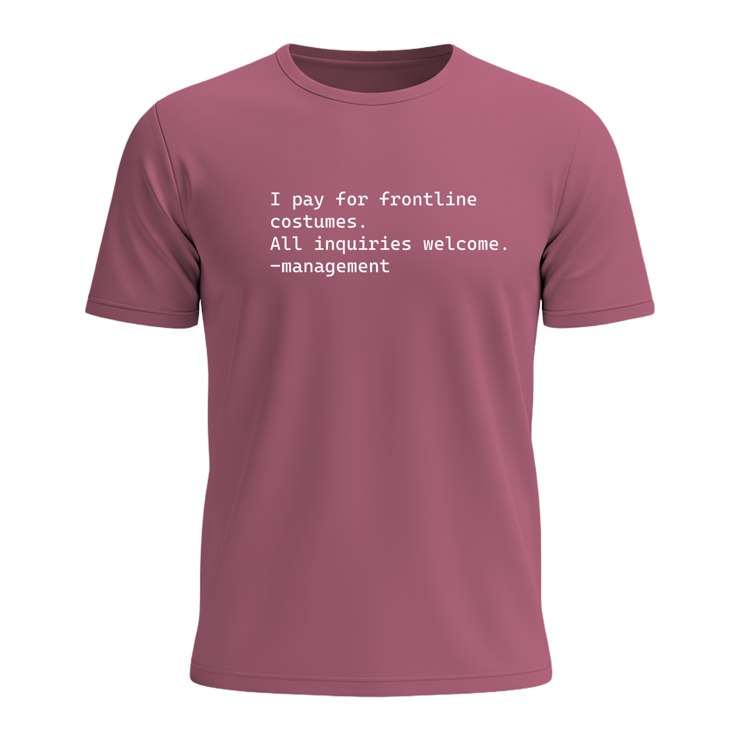 I Pay For Frontline Costumes - Men's Tee