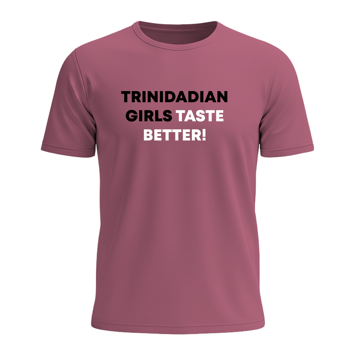 Trini Girls Taste Better - Men's Tee