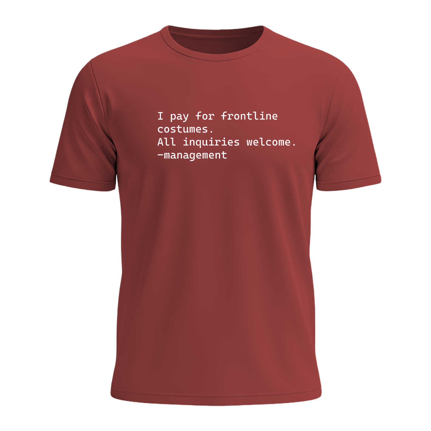 I Pay For Frontline Costumes - Men's Tee