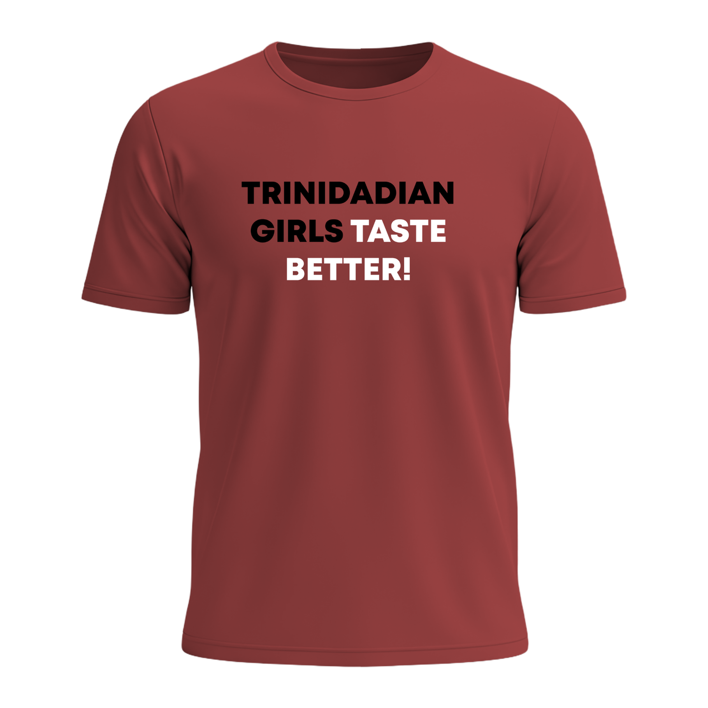 Trini Girls Taste Better - Men's Tee