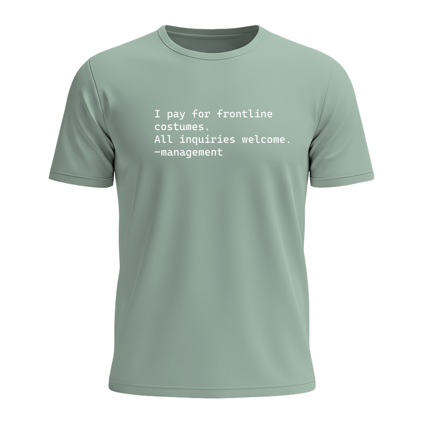 I Pay For Frontline Costumes - Men's Tee