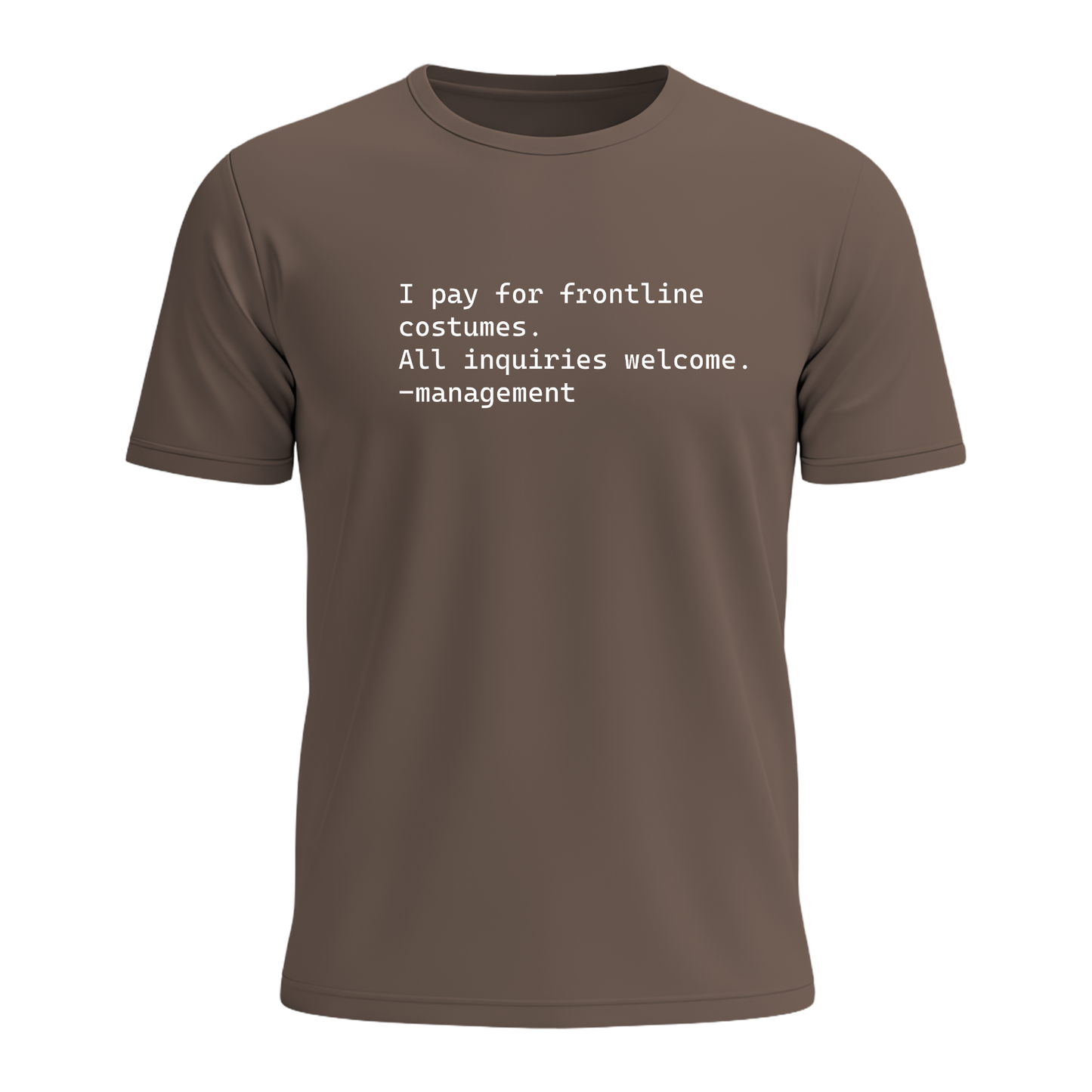 I Pay For Frontline Costumes - Men's Tee