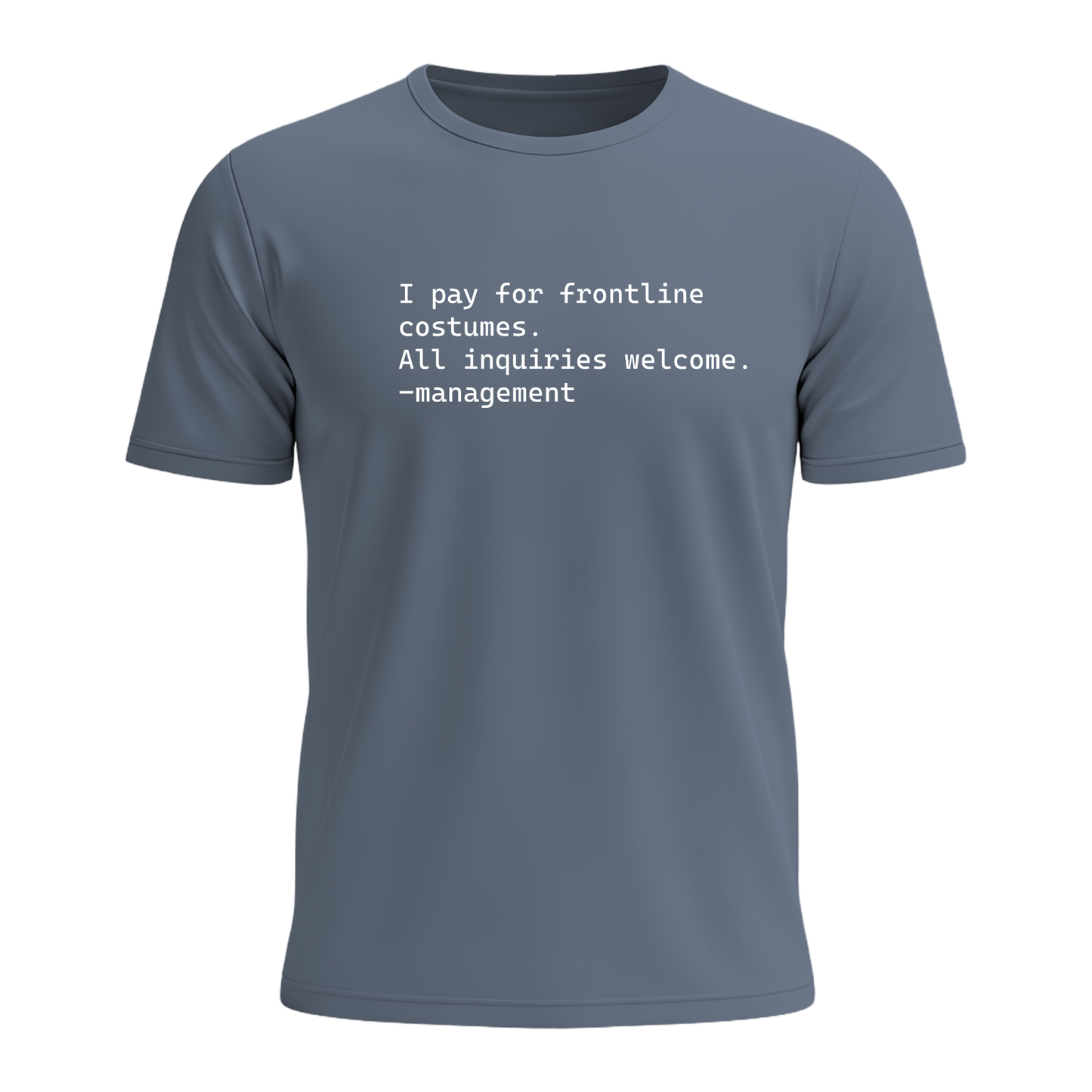 I Pay For Frontline Costumes - Men's Tee