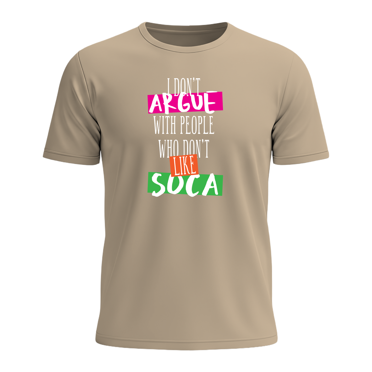 I Don't Argue - Men's Tee