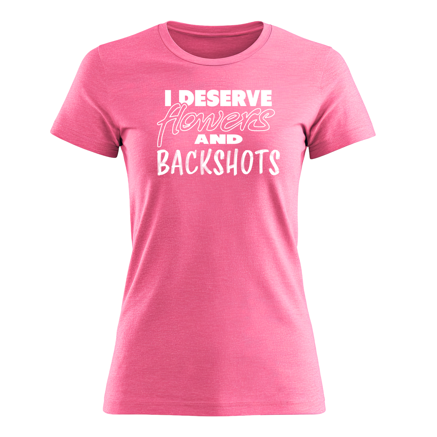 I Deserve - Women's Tee