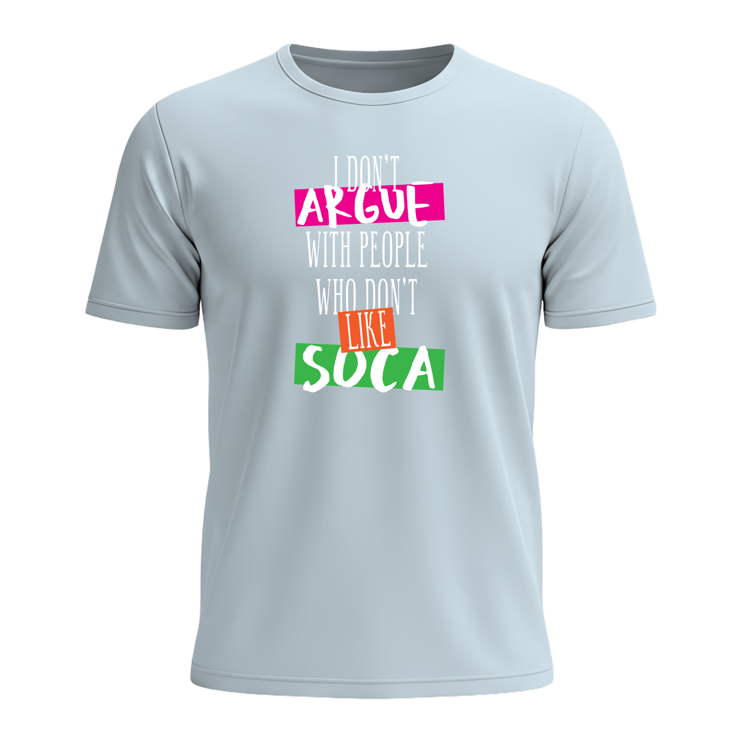 I Don't Argue - Men's Tee