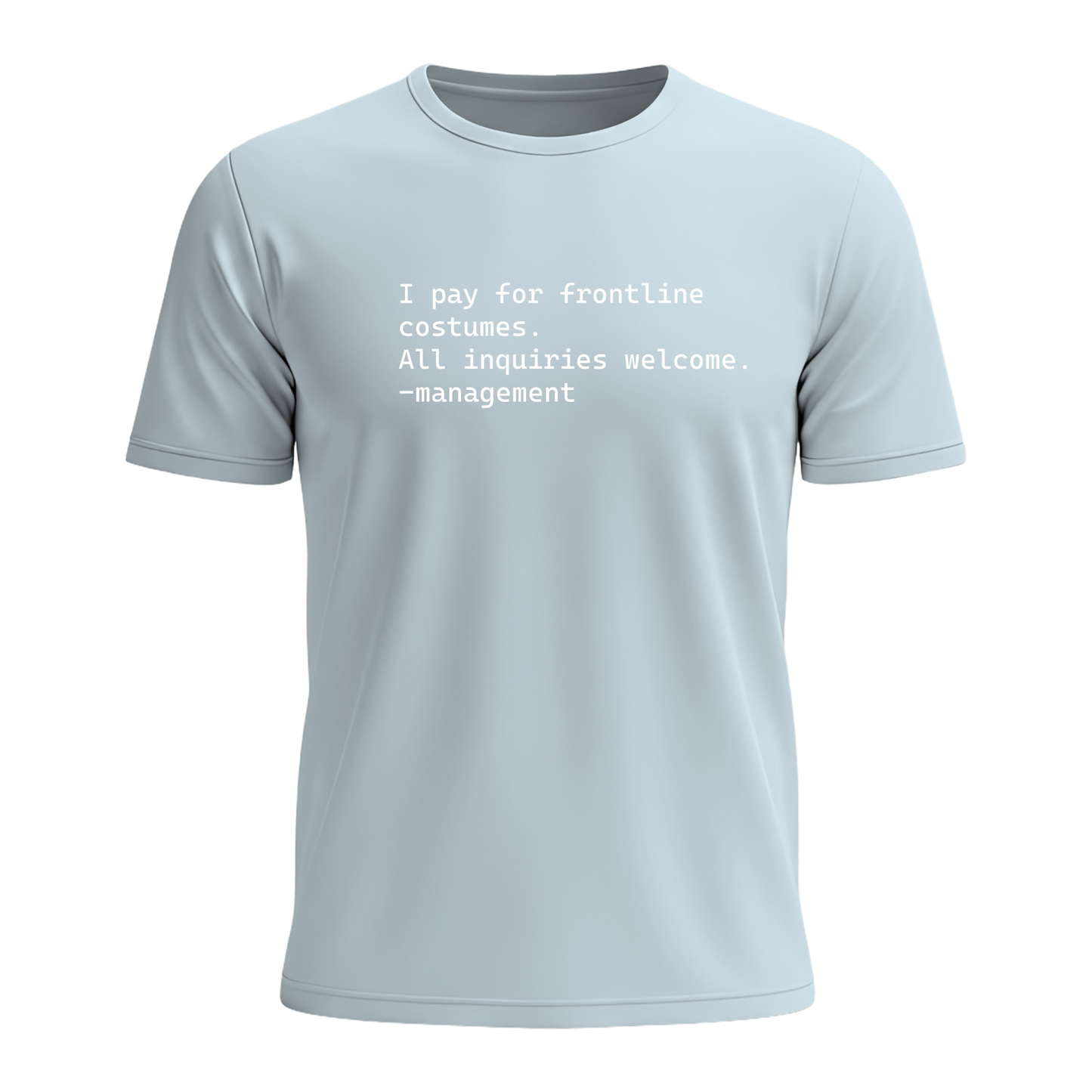 I Pay For Frontline Costumes - Men's Tee