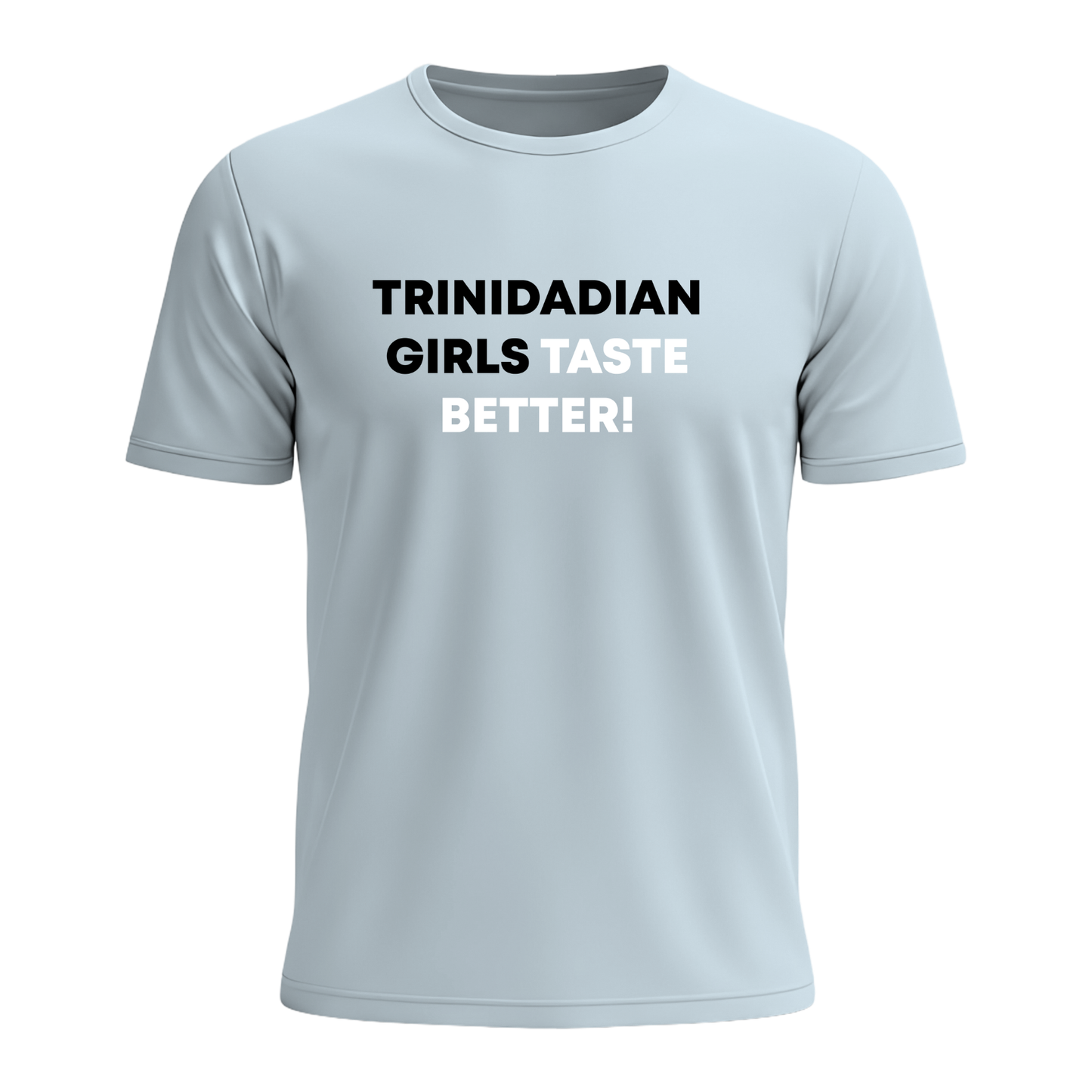 Trini Girls Taste Better - Men's Tee