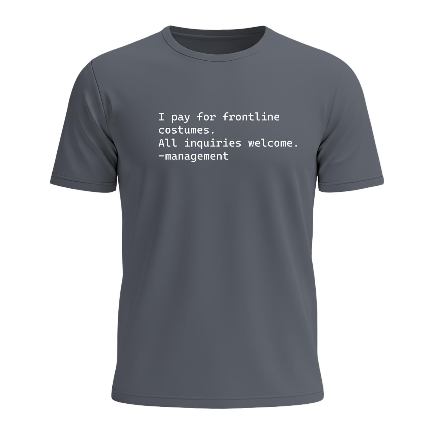 I Pay For Frontline Costumes - Men's Tee