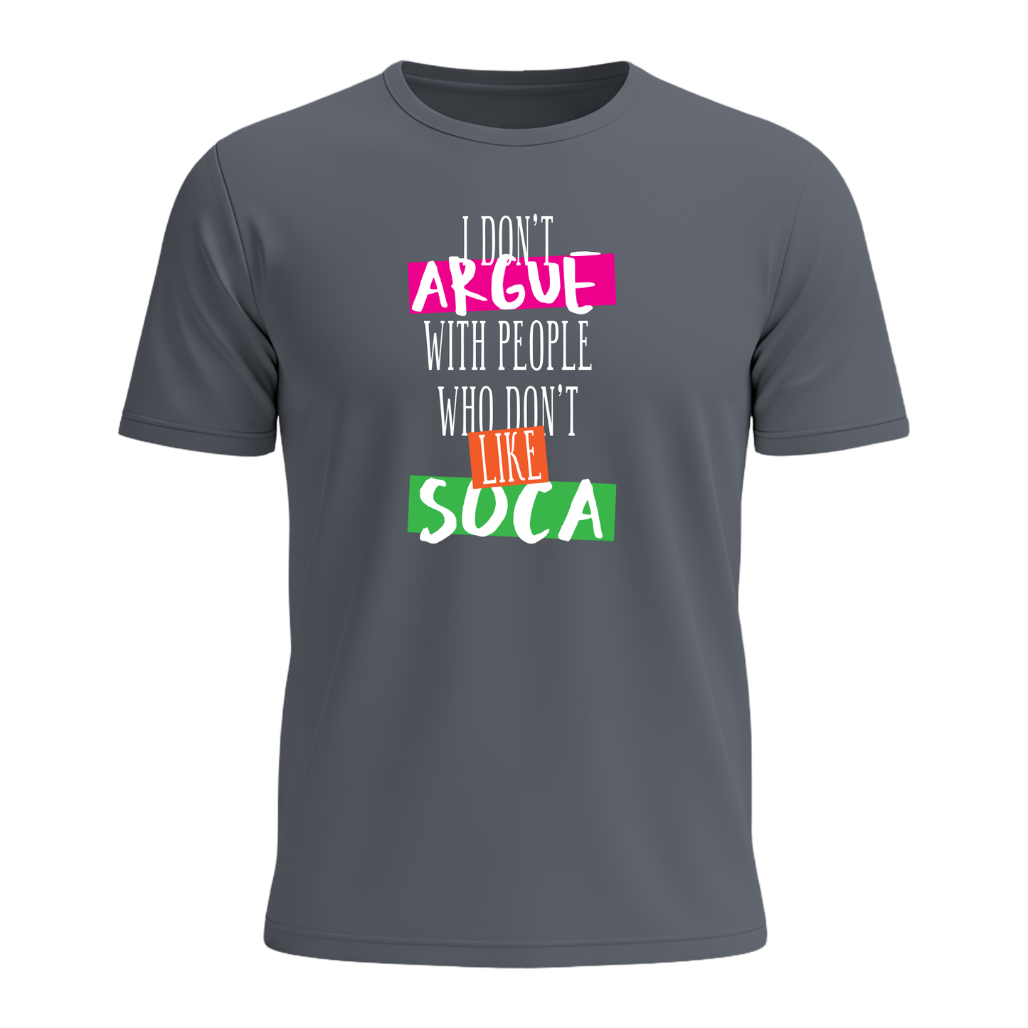 I Don't Argue - Men's Tee