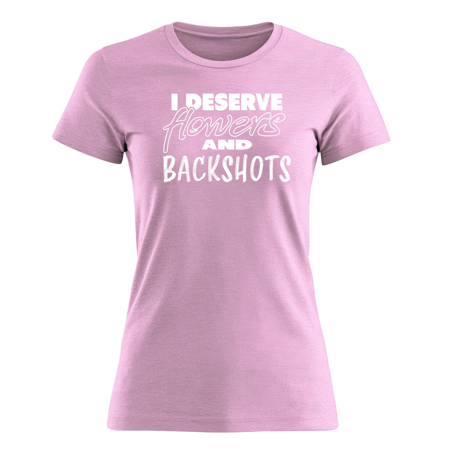 I Deserve - Women's Tee