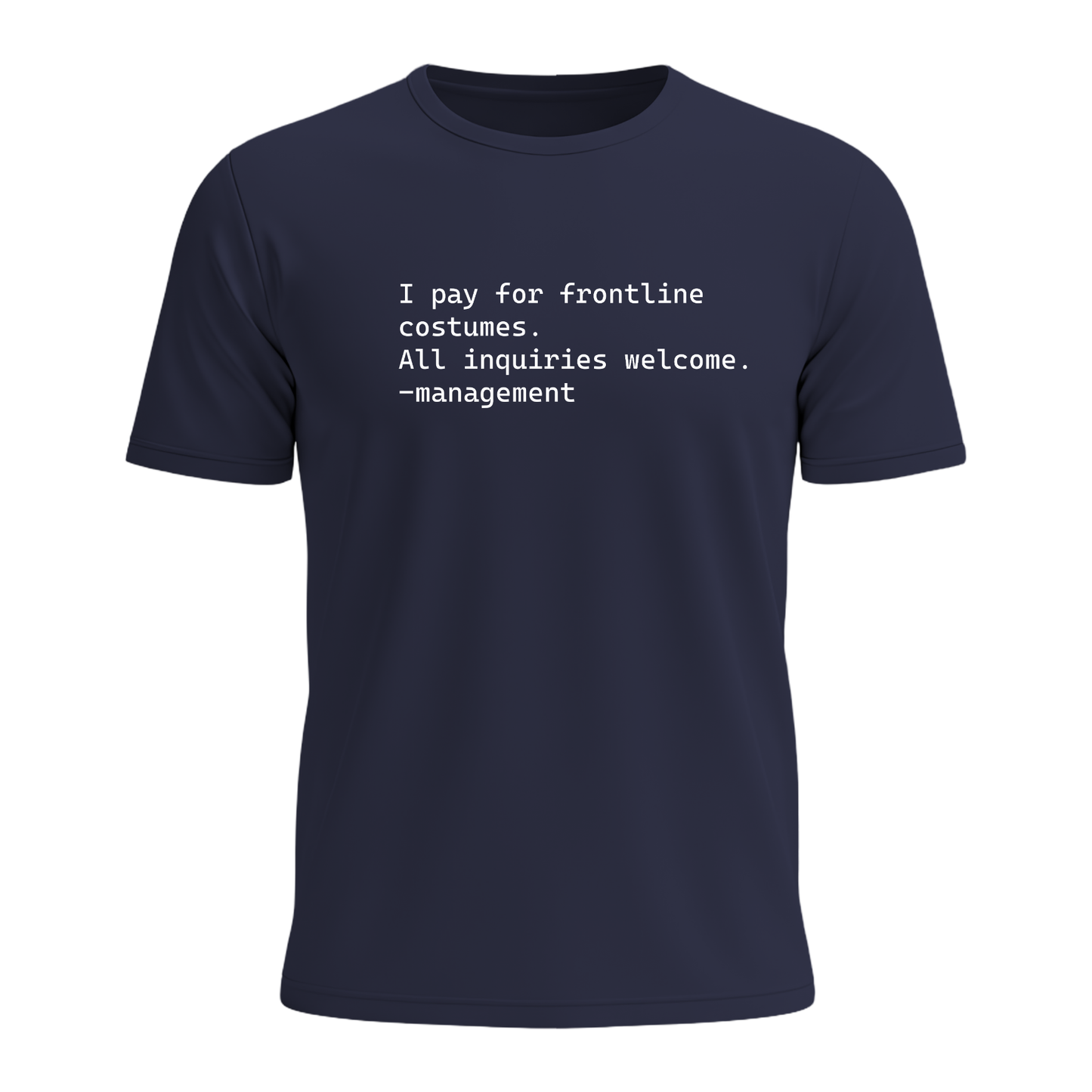 I Pay For Frontline Costumes - Men's Tee