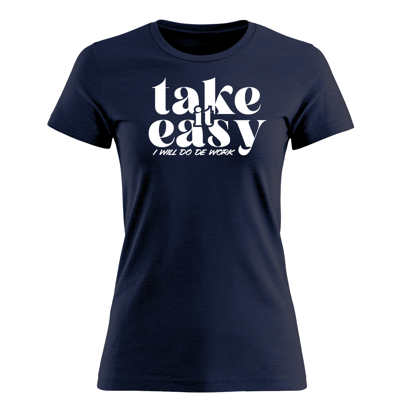 Take It Easy - Women's Tee