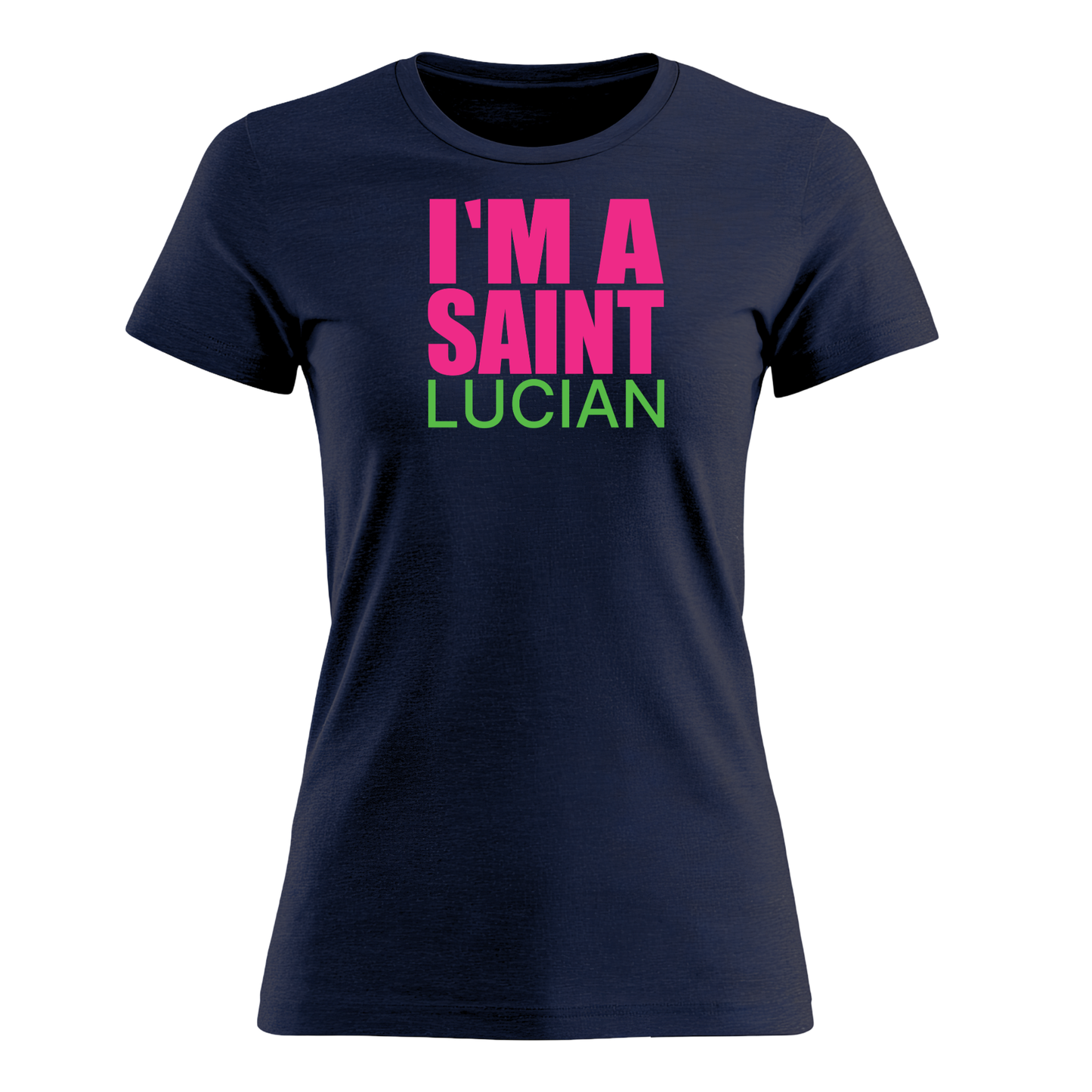 I'm A Saint Lucian - Women's Tee