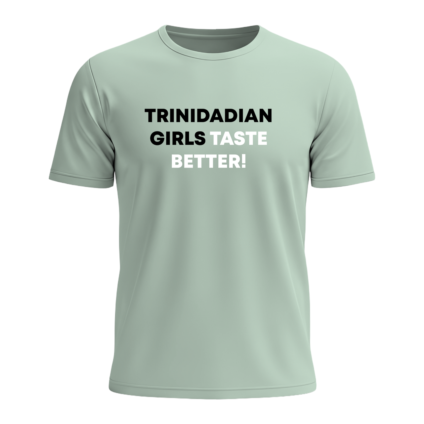 Trini Girls Taste Better - Men's Tee