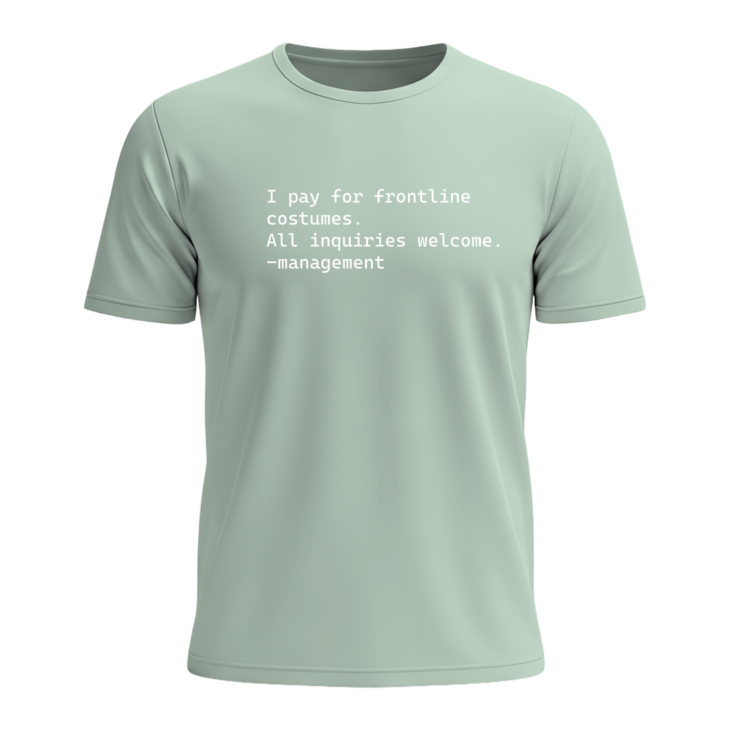 I Pay For Frontline Costumes - Men's Tee