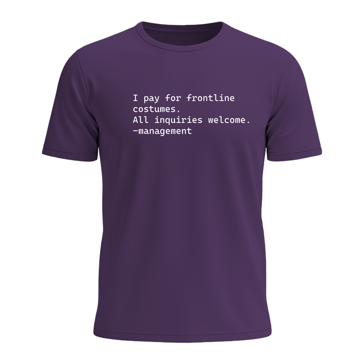 I Pay For Frontline Costumes - Men's Tee