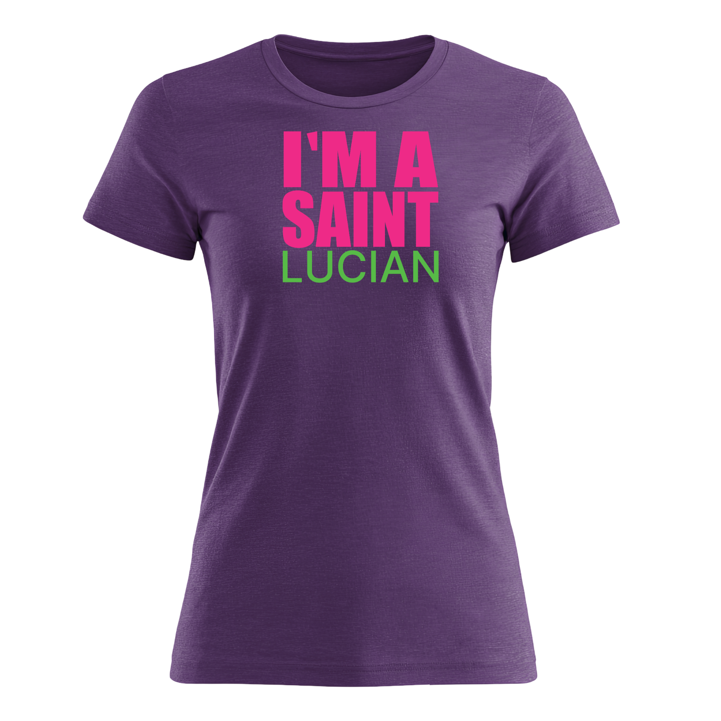 I'm A Saint Lucian - Women's Tee